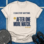 One More Match T-Shirt