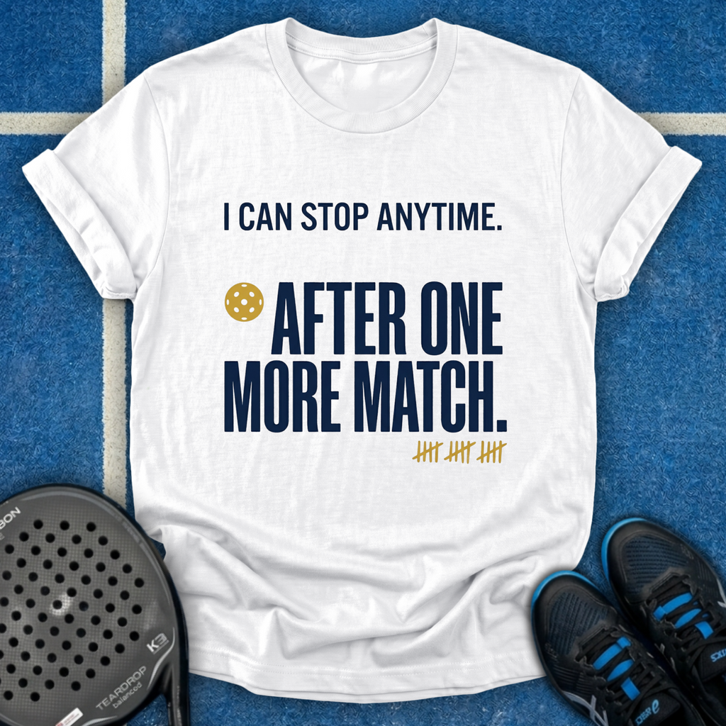 One More Match T-Shirt
