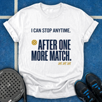 One More Match T-Shirt