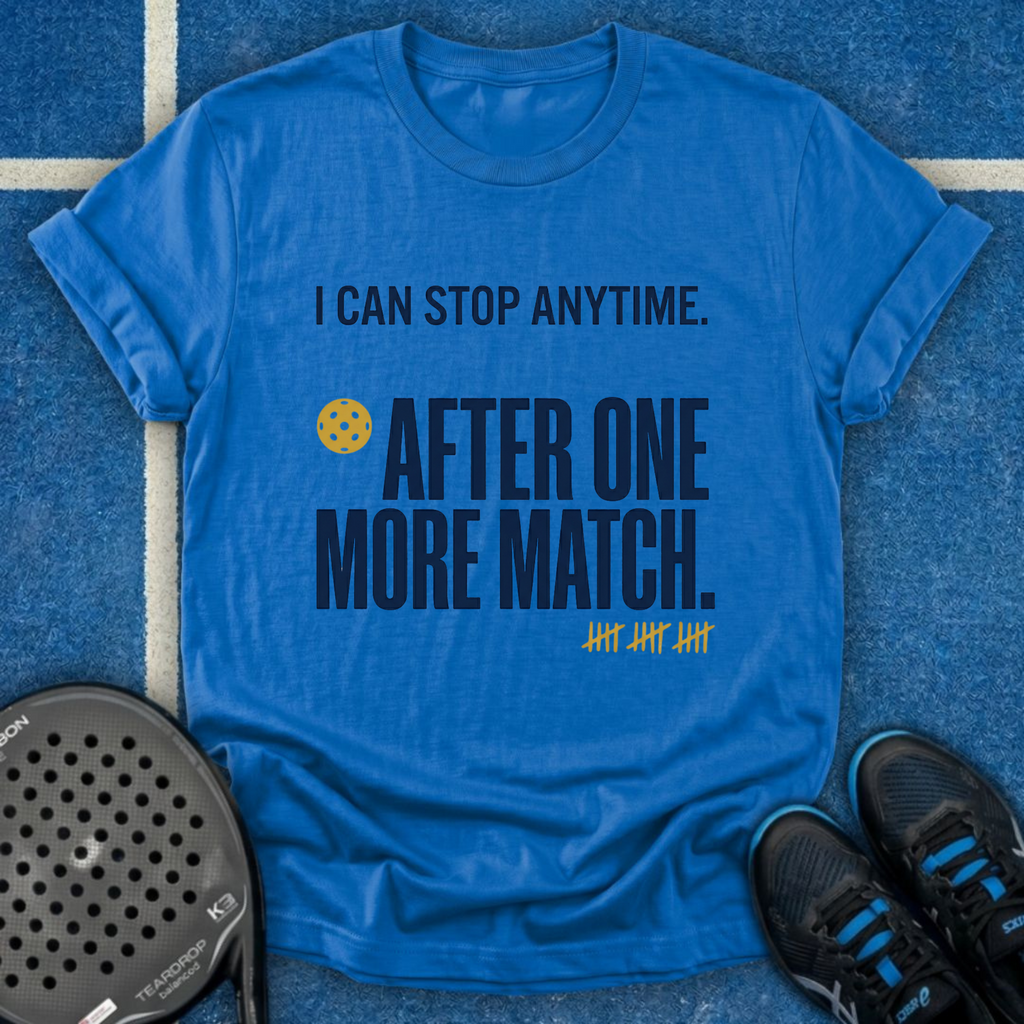 One More Match T-Shirt