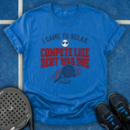 Compete Like Rent Was Due T-Shirt
