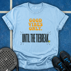 Good Vibes Tiebreak T-Shirt