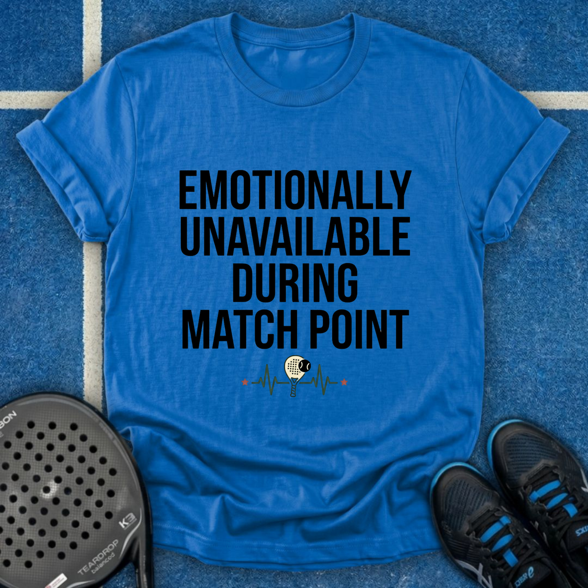 Emotionally Unavailable During Match Point T-Shirt