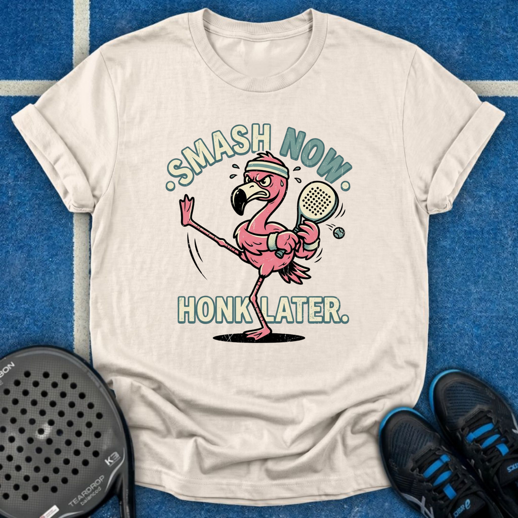Smash Now. Honk Later. T-Shirt