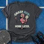 Smash Now. Honk Later. T-Shirt