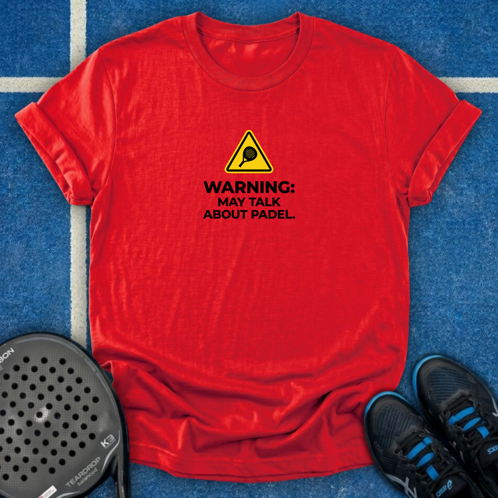 Warning May Talk About Padel T-Shirt