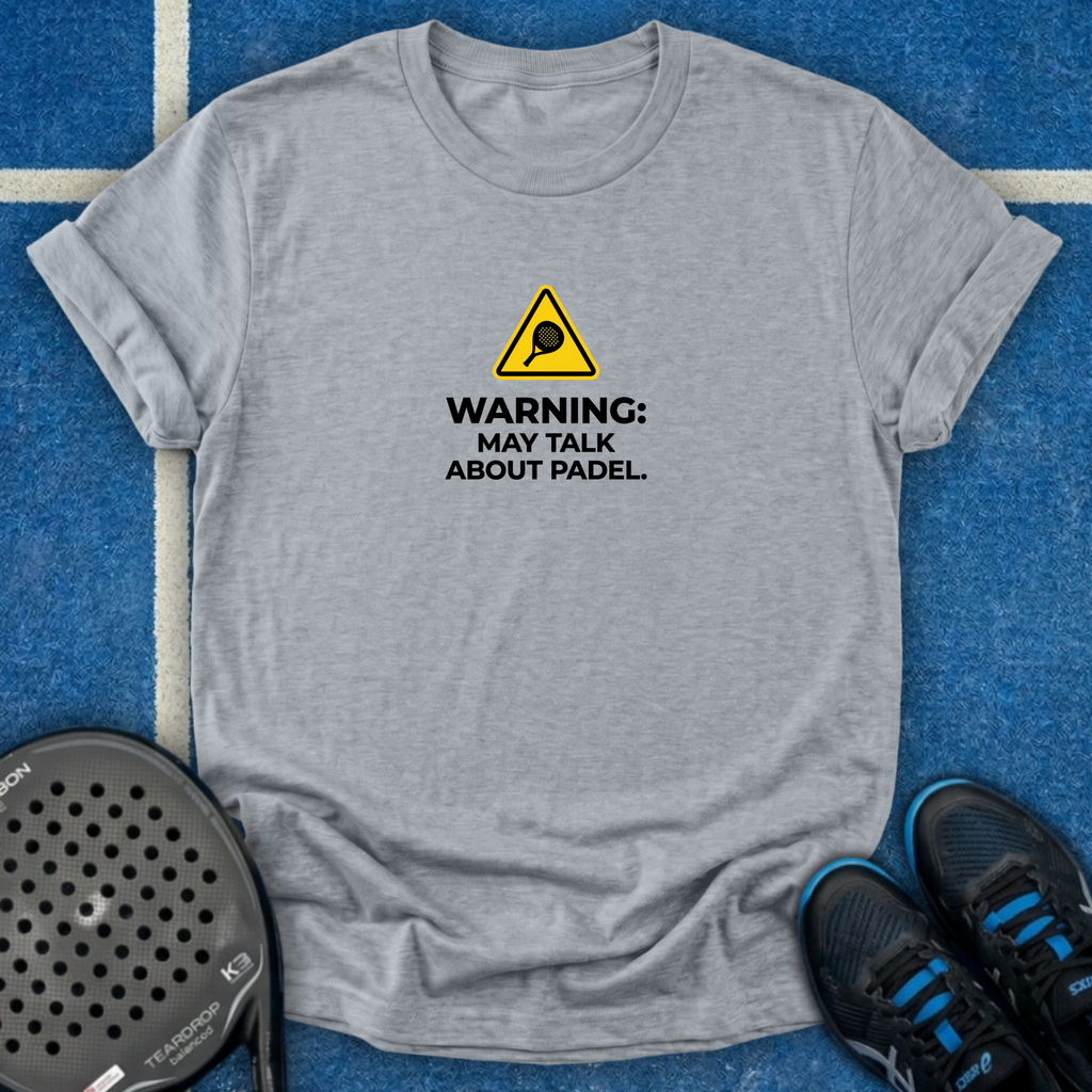 Warning May Talk About Padel T-Shirt