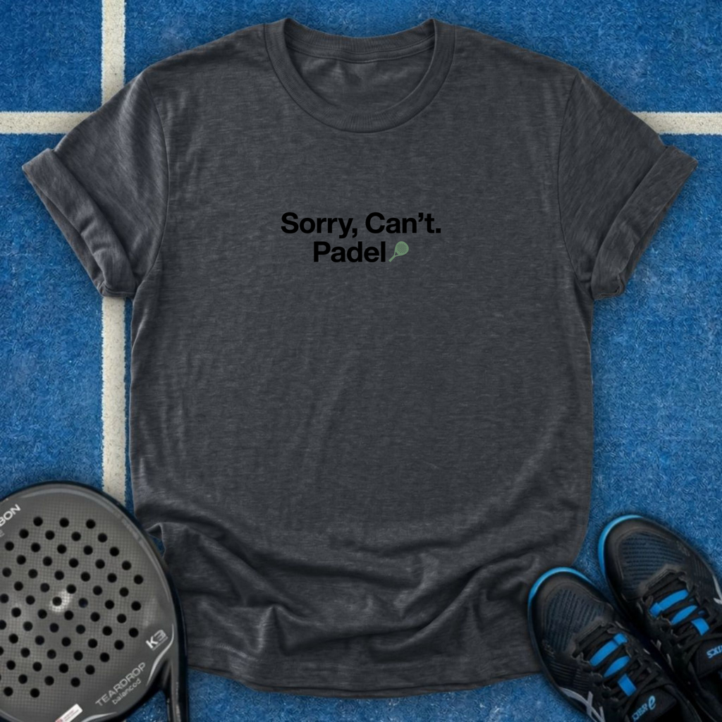 Sorry, Cant. Padel T-Shirt