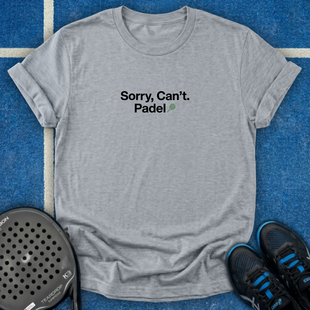 Sorry, Cant. Padel T-Shirt
