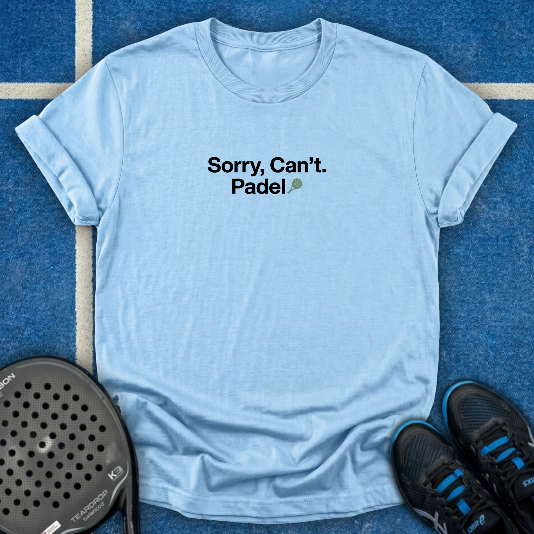 Sorry, Cant. Padel T-Shirt