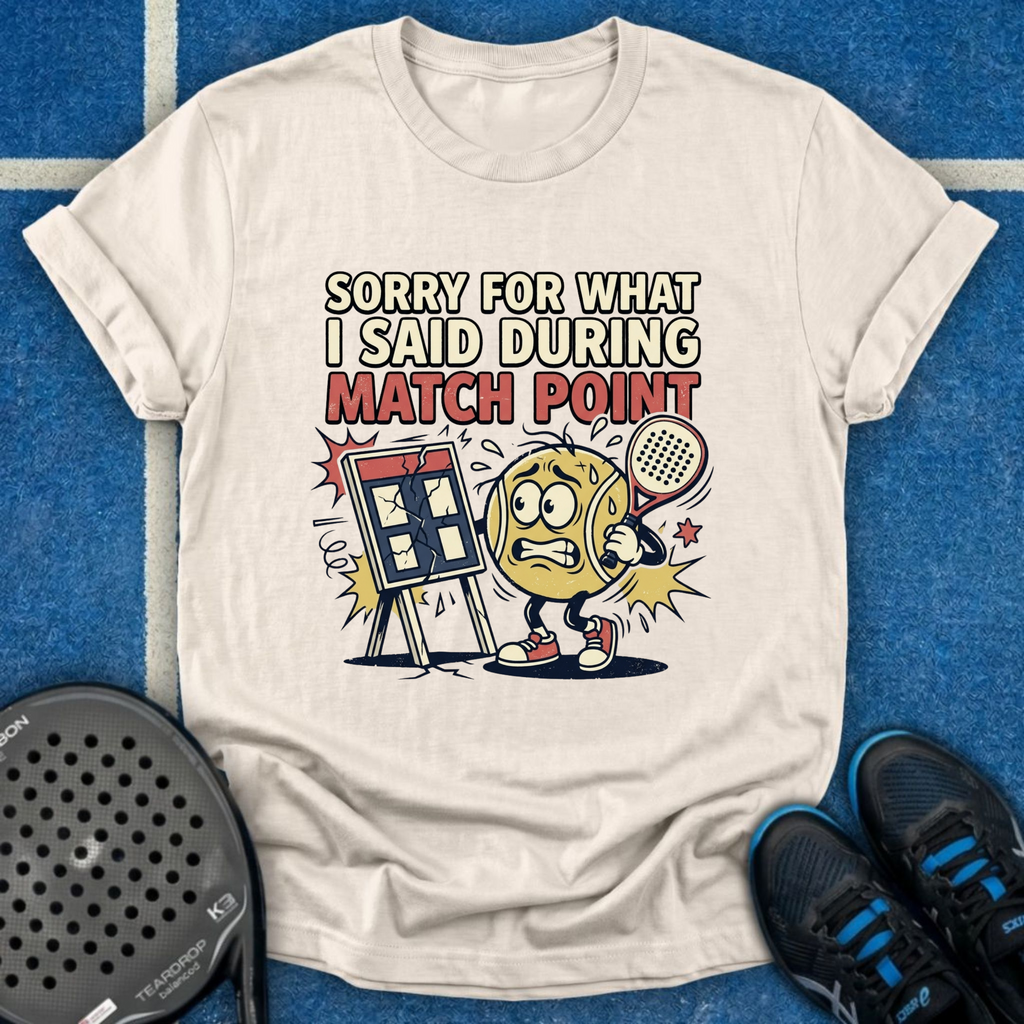 Sorry For What I Said During Match Point T-Shirt