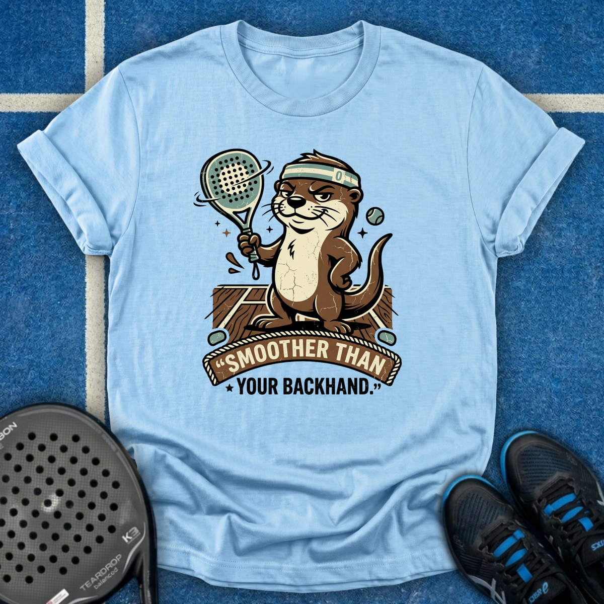 Smoother Than Your Backhand T-Shirt