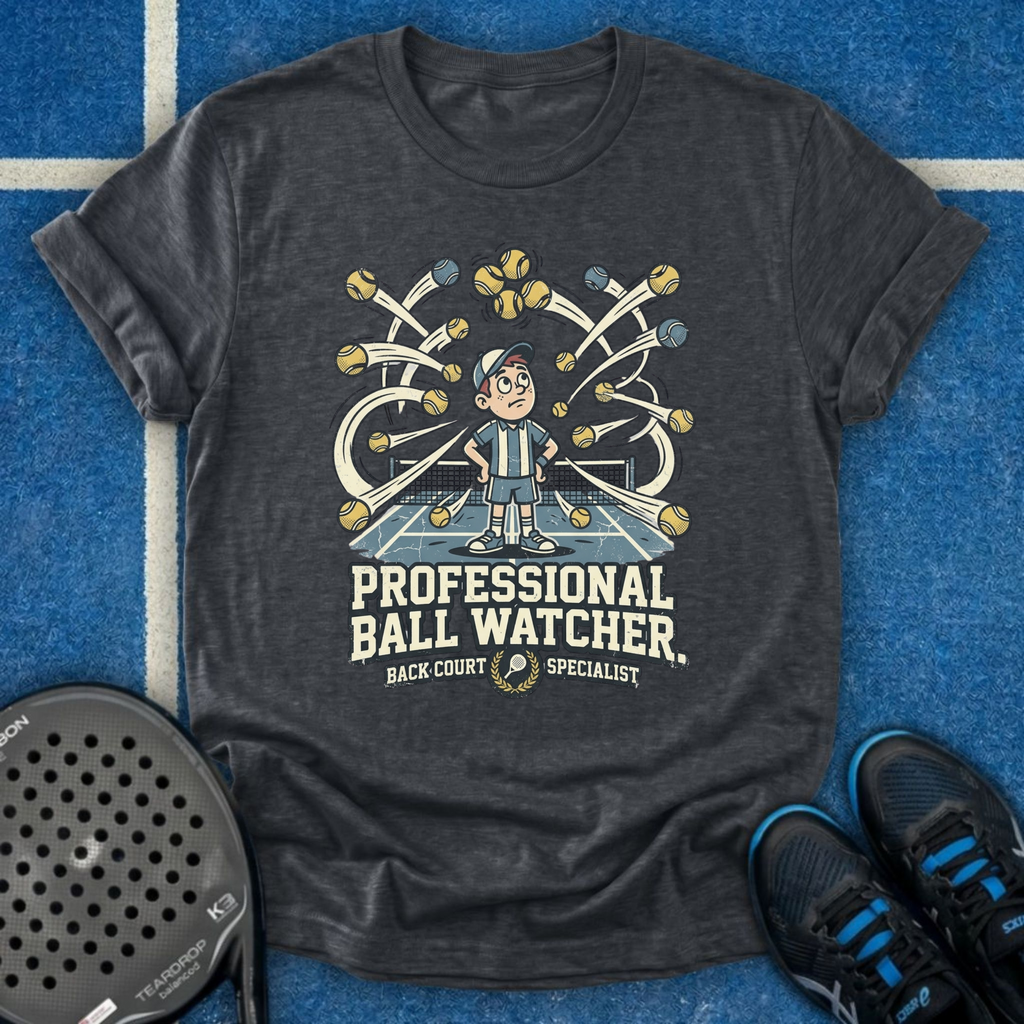 Professional Ball Watcher T-Shirt