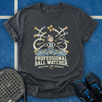 Professional Ball Watcher T-Shirt
