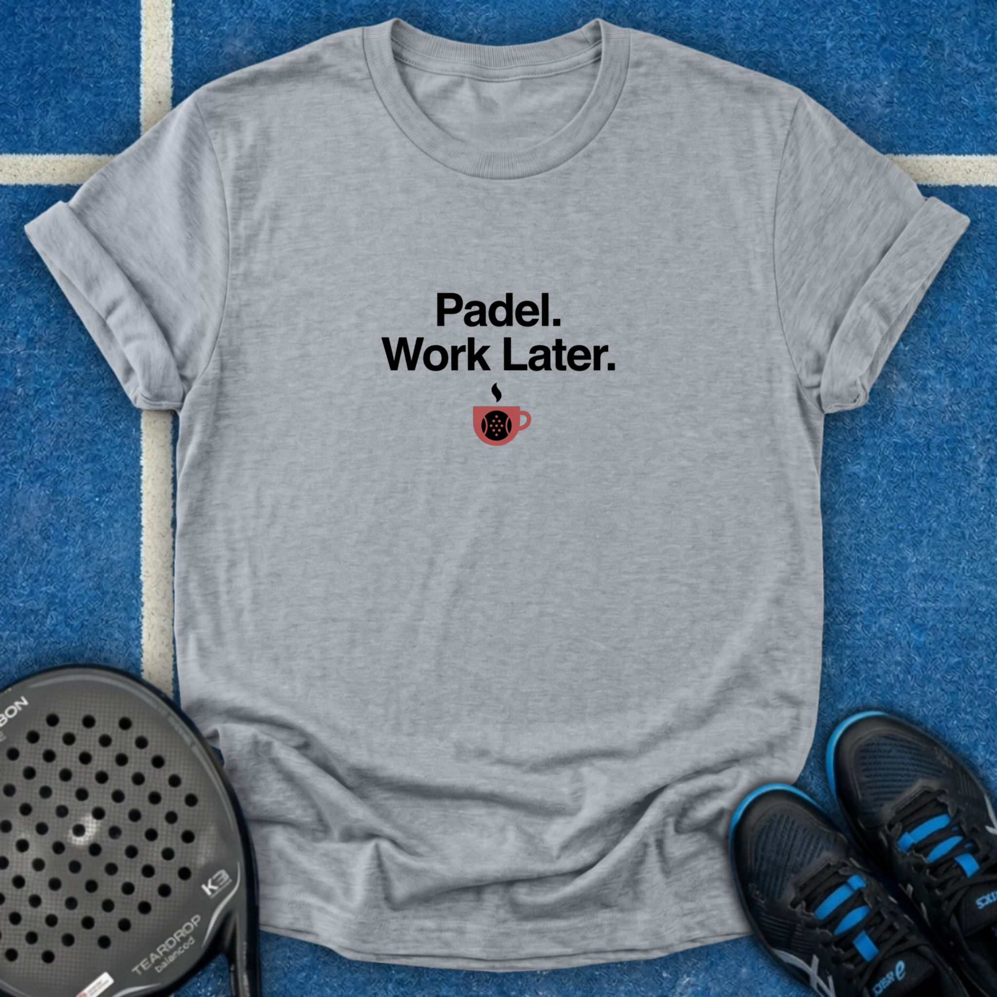Padel. Work Later T-Shirt