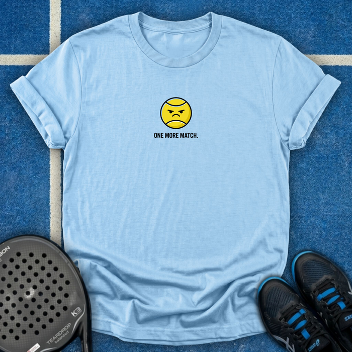 One More Match T-Shirt