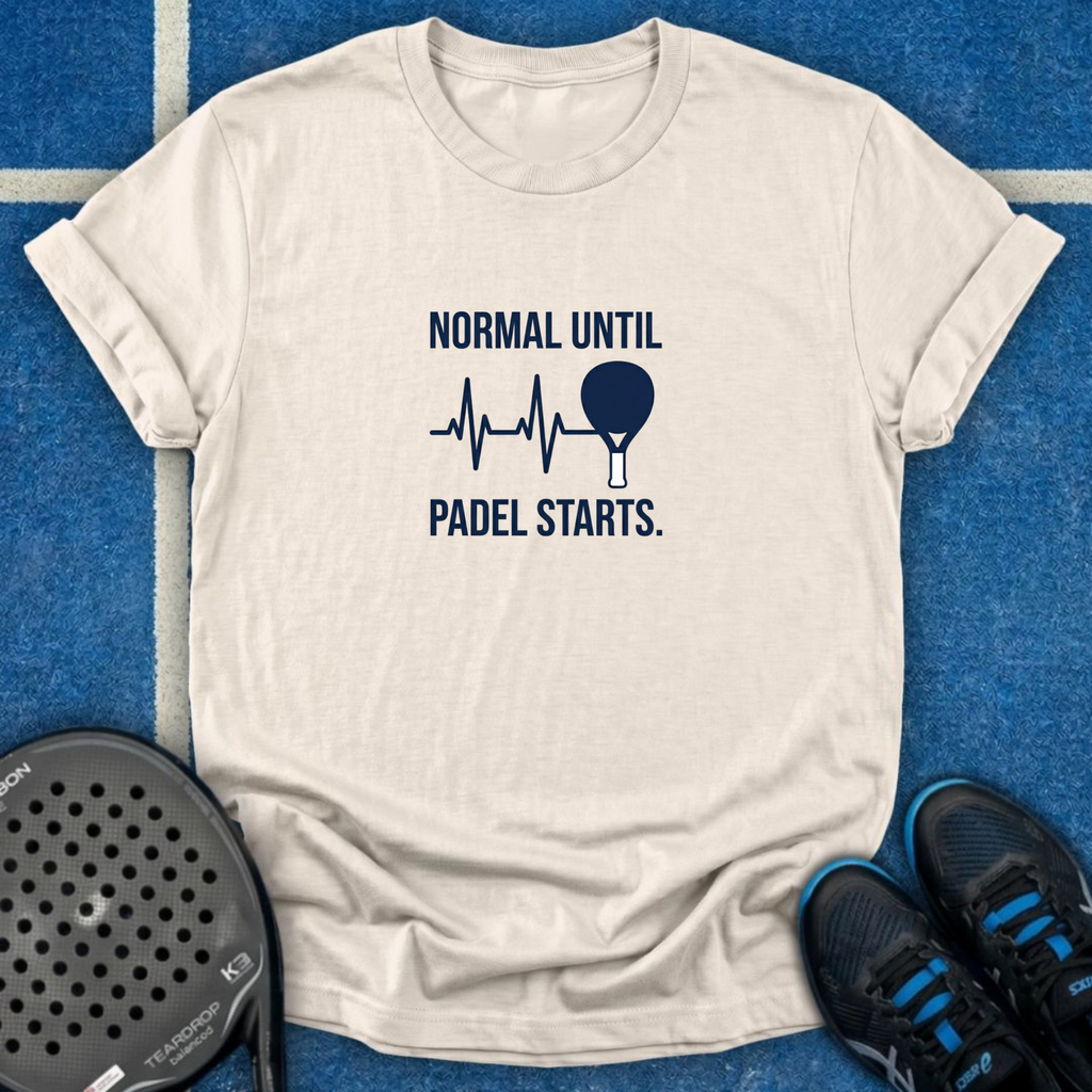 Normal Until Padel Starts T-Shirt