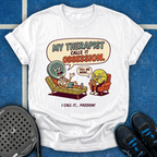 My Therapist Calls It Obsession T-Shirt