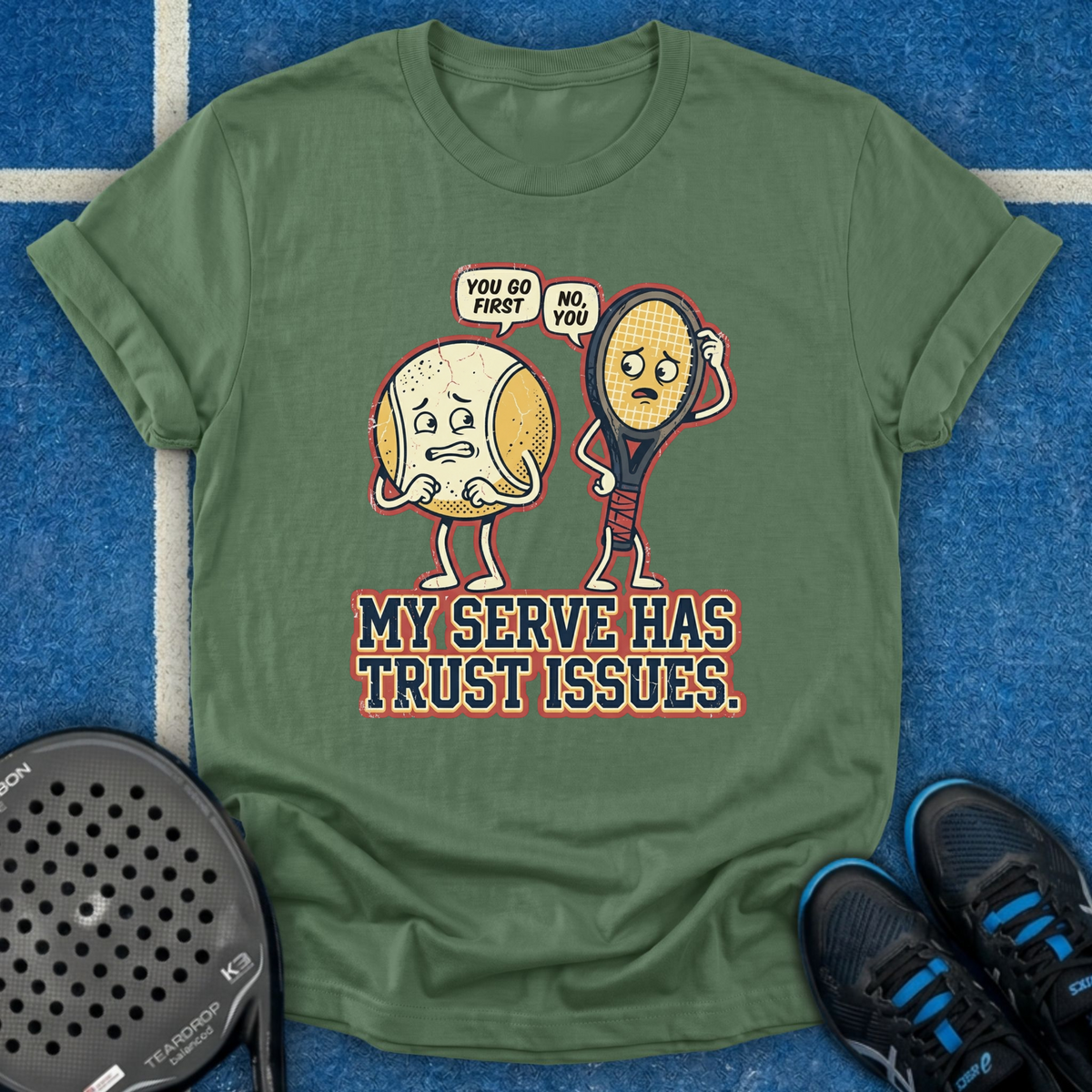 My Serve Has Trust Issues T-Shirt