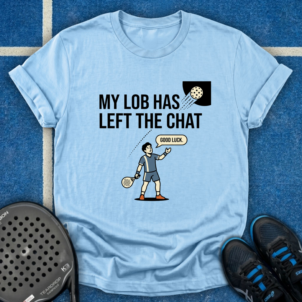 My Lob Has Left The Chat T-Shirt