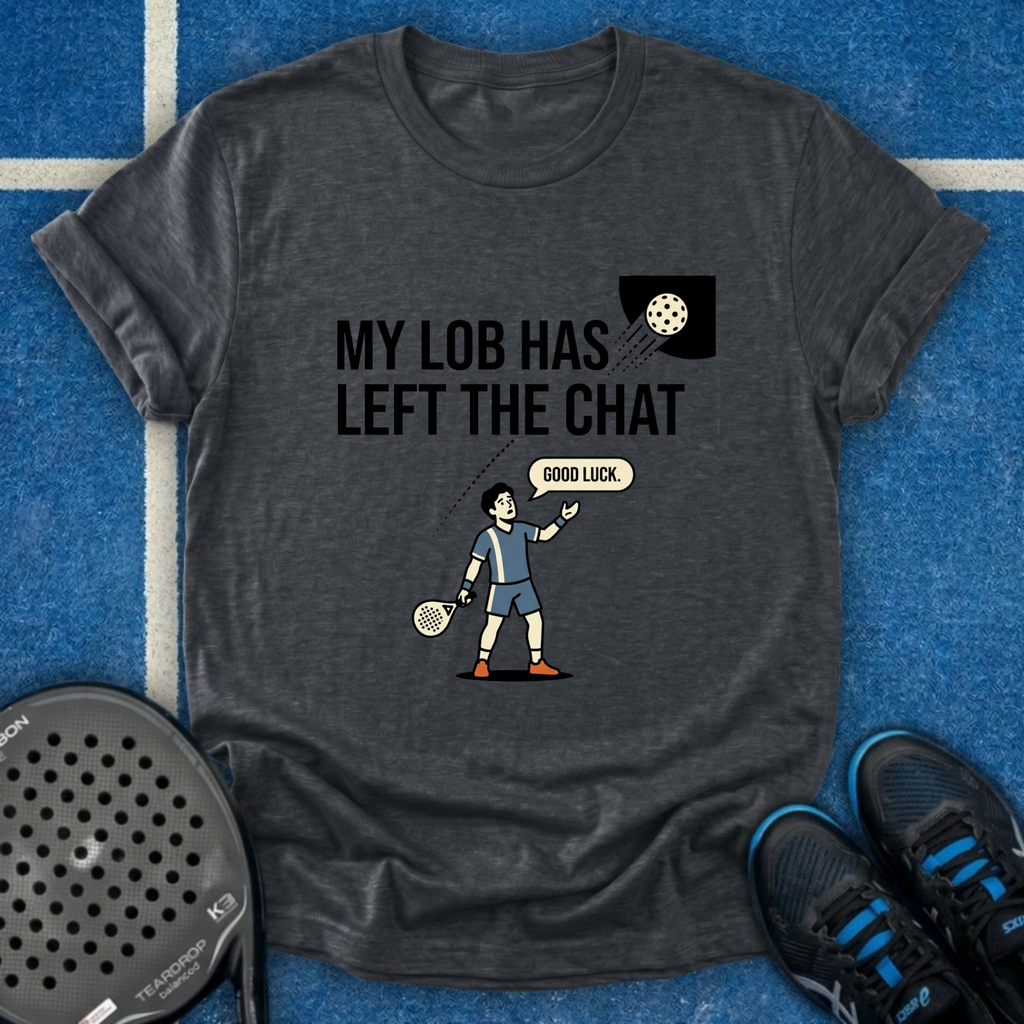 My Lob Has Left The Chat T-Shirt