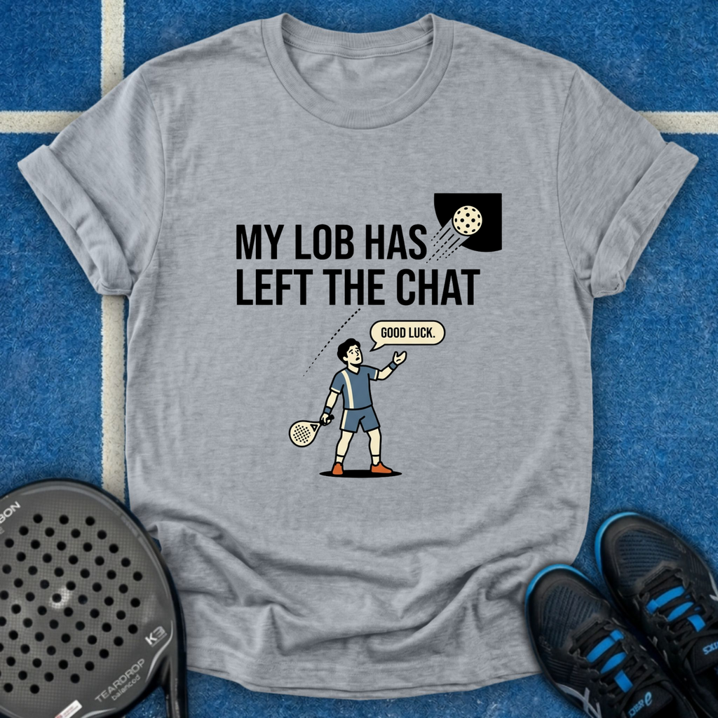My Lob Has Left The Chat T-Shirt