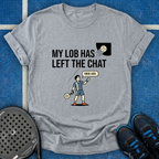 My Lob Has Left The Chat T-Shirt