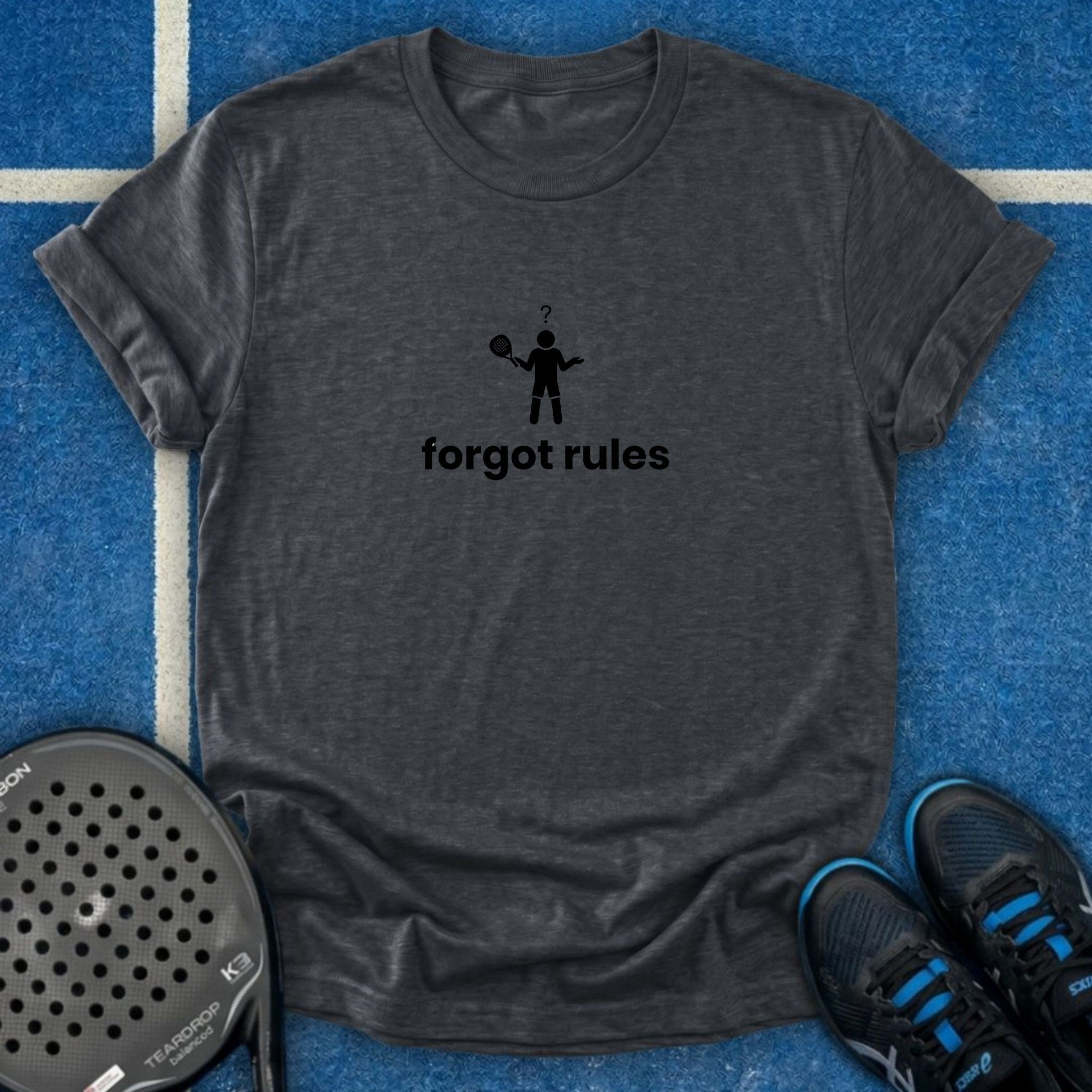 Forgot Rules T-Shirt