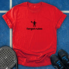 Forgot Rules T-Shirt
