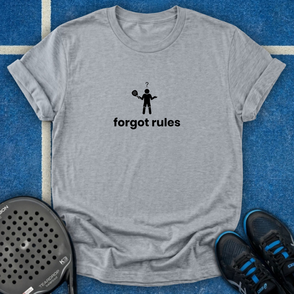 Forgot Rules T-Shirt