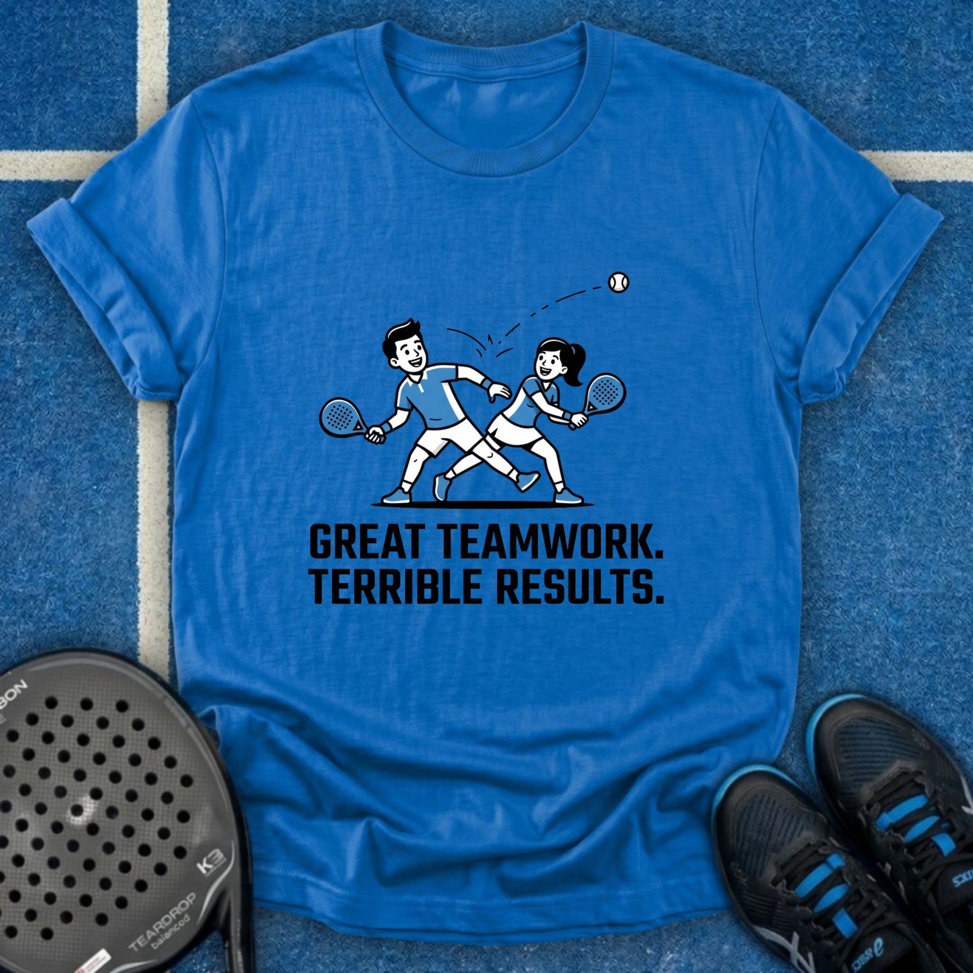 Great Teamwork. Terrible Results T-Shirt