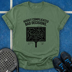 Highly Complicated Bad Decisions T-Shirt