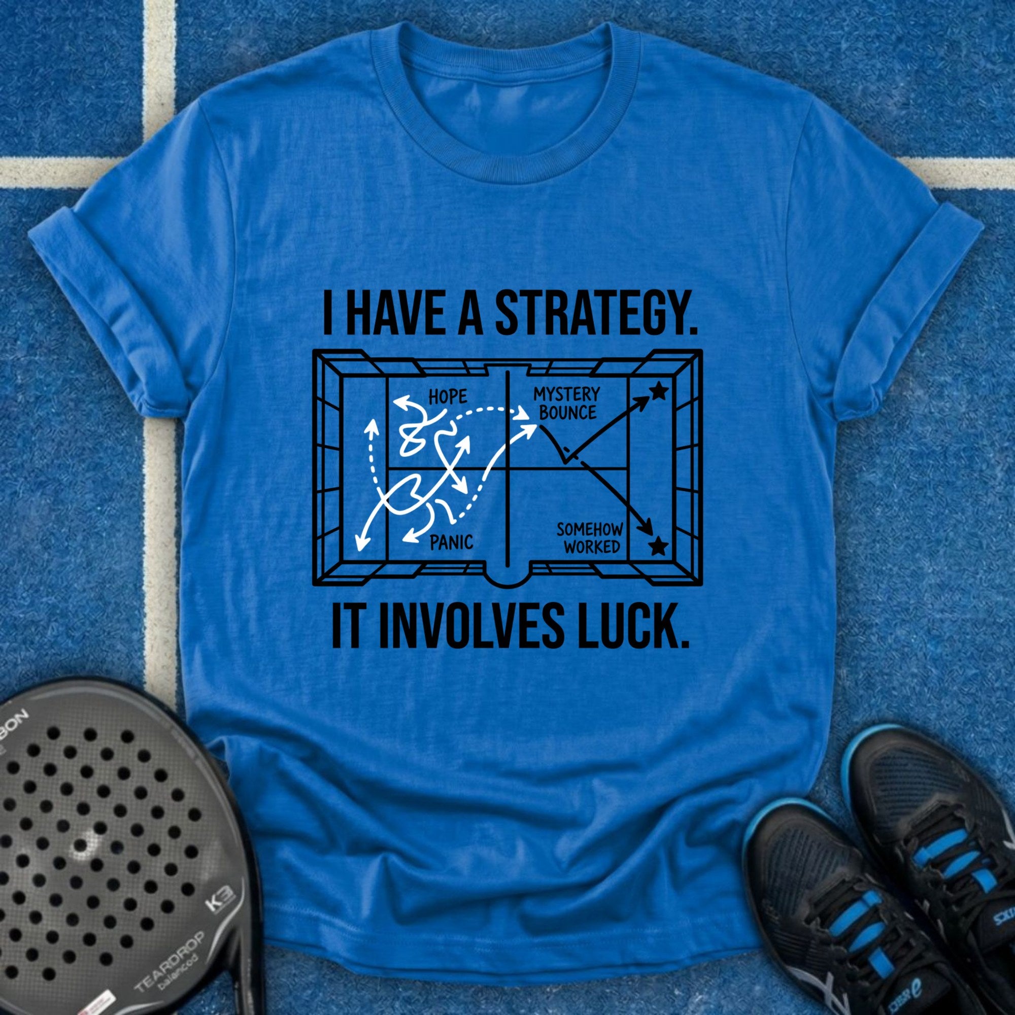 I Have A Strategy It Involves Luck T-Shirt