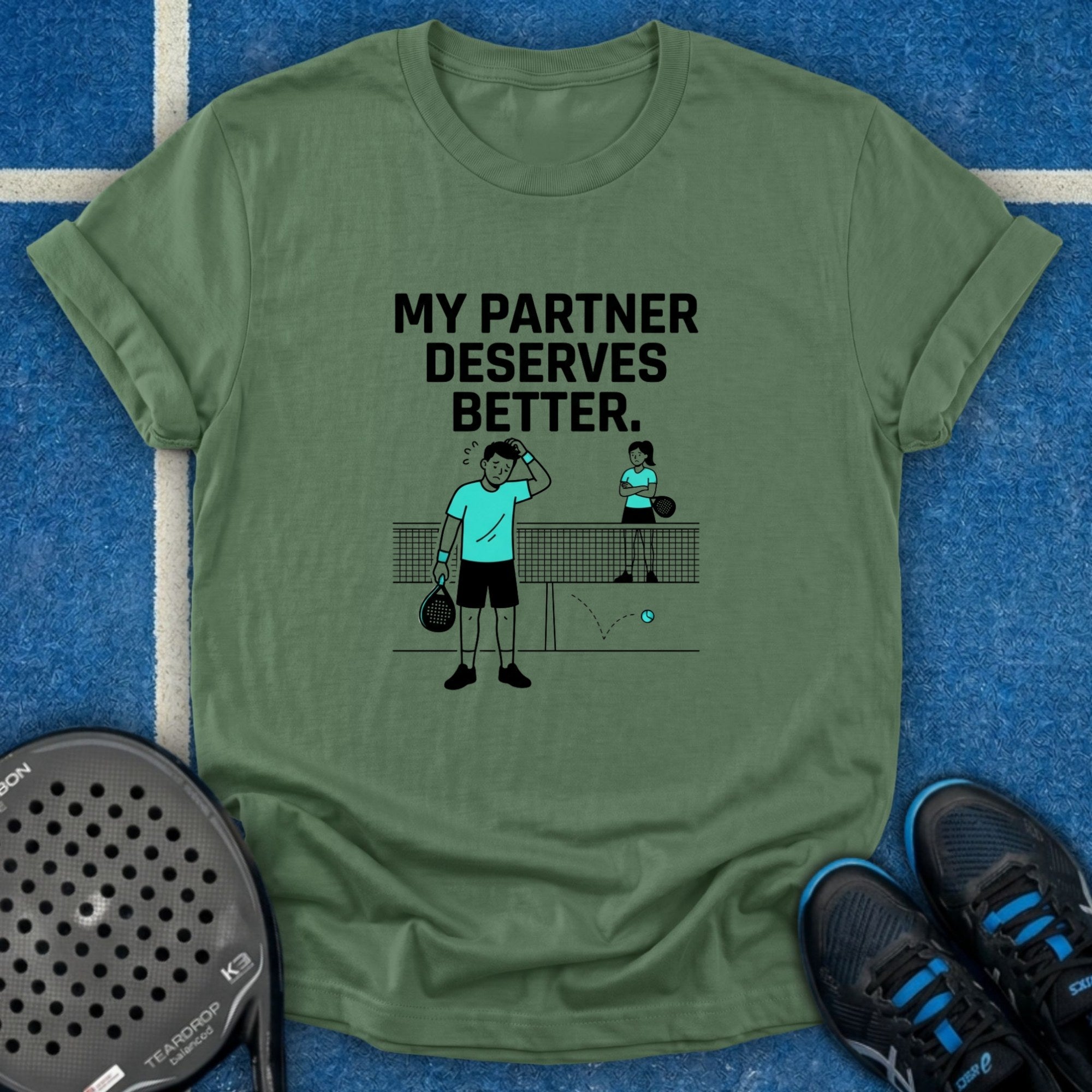 My Partner Deserves Better T-Shirt
