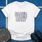 Padel Vibes Only T-Shirt
