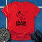 Smash Happens T-Shirt