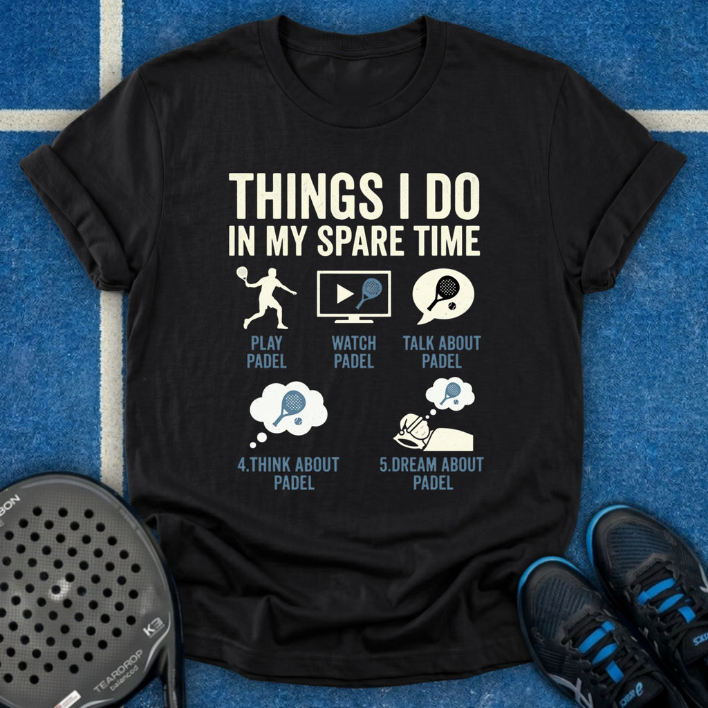 Things I Do In My Spare Time T-Shirt