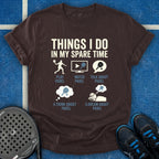 Things I Do In My Spare Time T-Shirt