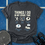 Things I Do In My Spare Time T-Shirt