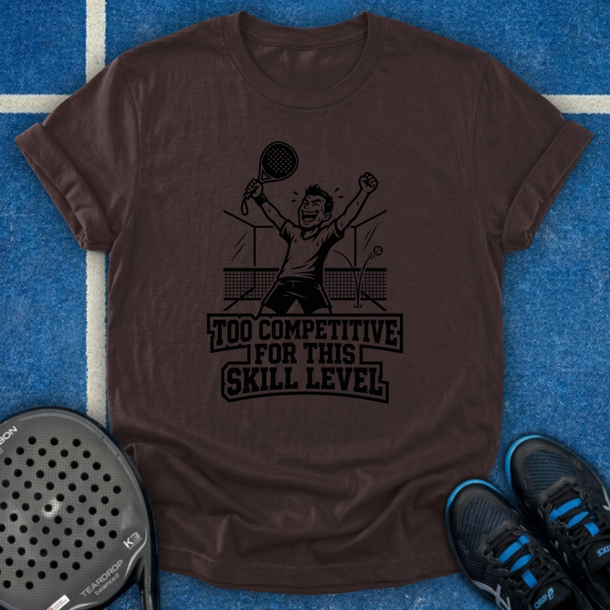 Too Competitive For This Skill Level T-Shirt