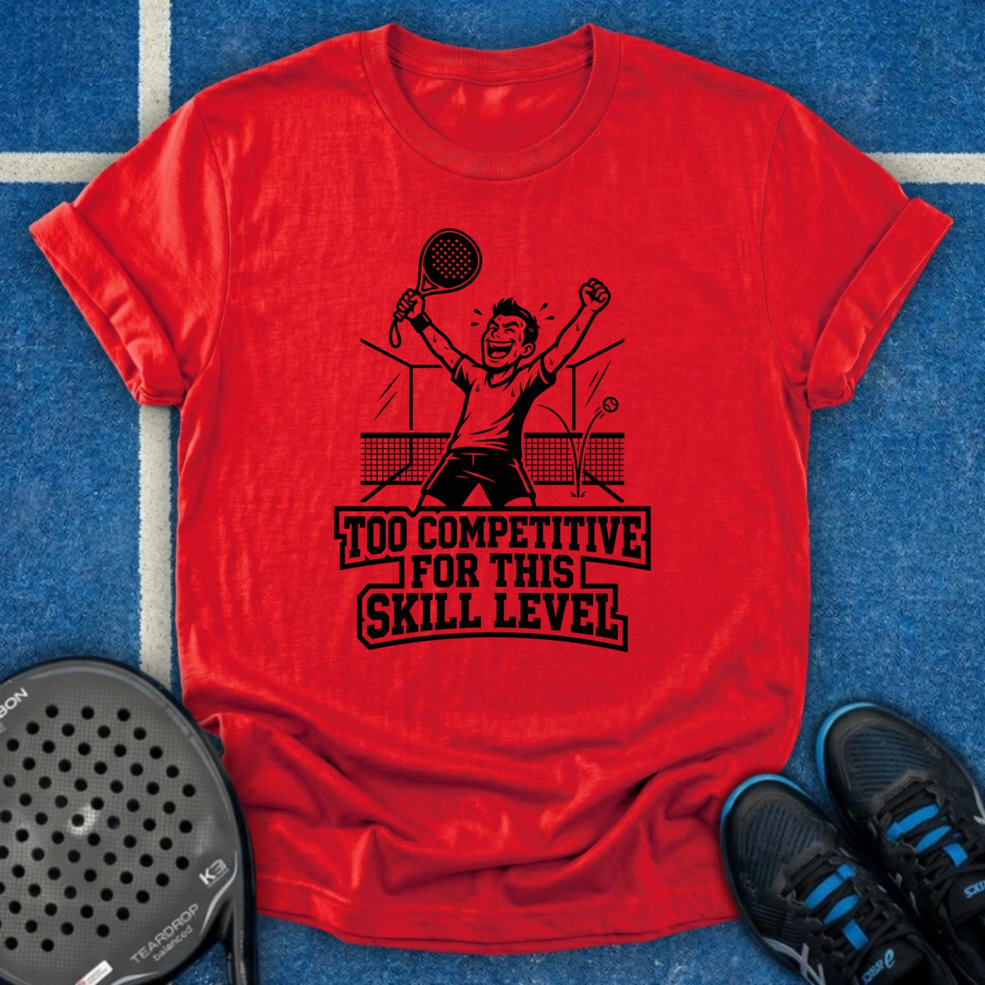 Too Competitive For This Skill Level T-Shirt