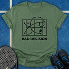 Bad Decision T-Shirt
