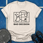 Bad Decision T-Shirt