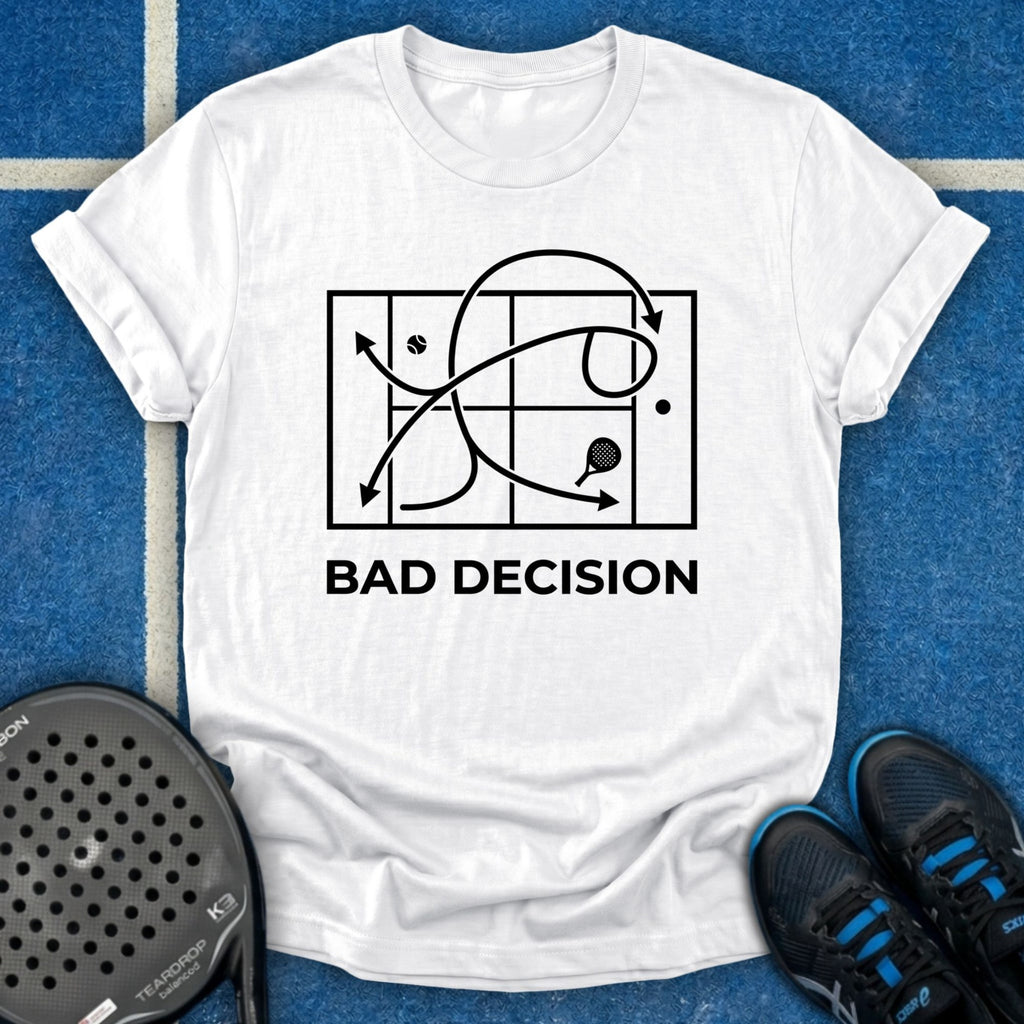 Bad Decision T-Shirt