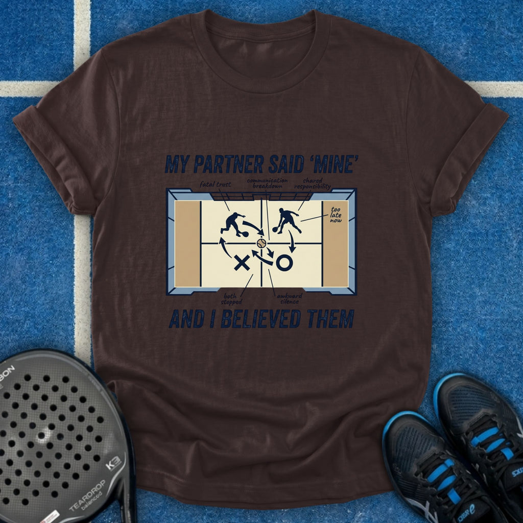 My Partner Said T-Shirt