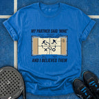 My Partner Said T-Shirt