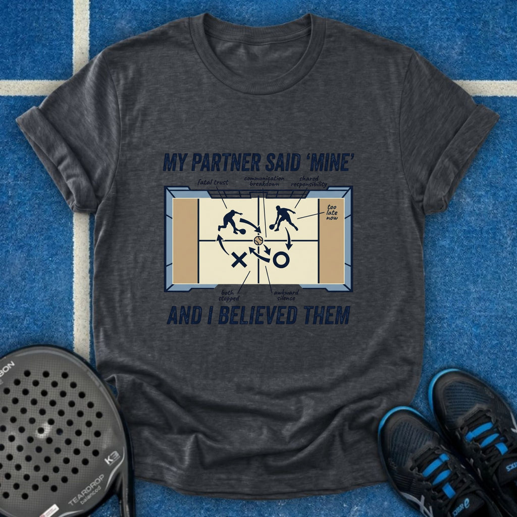 My Partner Said T-Shirt