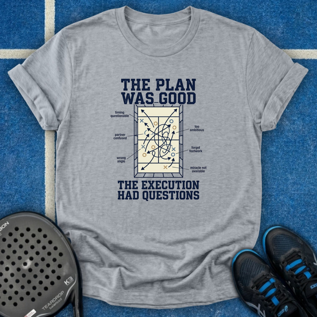 The Plan Was Good T-Shirt