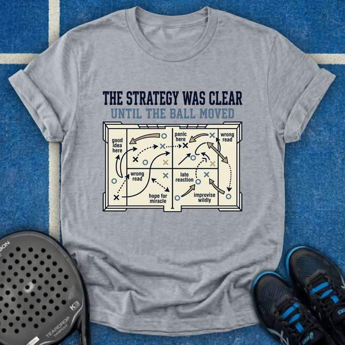 The Strategy Was Clear T-Shirt