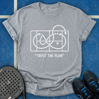 Trust The Plan T-Shirt